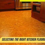 selecting the right kitchen flooring